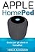 Apple Homepod: Il Manuale: ...
