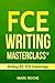 FCE Writing Masterclass ® (Writing B2: FCE Cambridge) (FCE (First Certificate Writing))