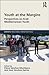 Youth at the Margins (Europa Regional Perspectives)