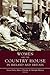 Women and the Country House in Ireland and Britain by Terence A.M. Dooley