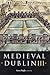 Medieval Dublin III: Procee...