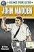 Game for Life: John Madden