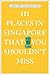 111 Places in Singapore Tha...