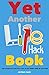 Yet Another Life Hack Book by George Owen