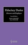 Fiduciary Duties: Directors and Employees (Second Edition) Fiduciary Duties: Directors and Employees (Second Edition)