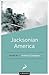Jacksonian America: A Reader (Libertarianism.org Readers)