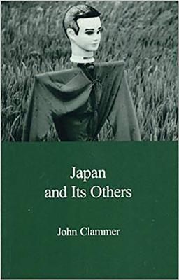 Japan and Its Others: Globalization, Difference and the Critique of Modernity (Japanese Society Series)