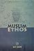 Muslim Ethos by M.S. Jain