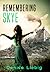Remembering Skye: A Time Travel Novelette