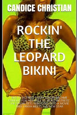 Rockin' the Leopard Bikini: 80's TV Actress Tanya Singer Became Famous for Her Roll as 'beastmistress'. the Show Gets Rebooted Into a Movie and Tanya Meets the New Star