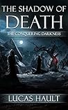 The Shadow of Death: The Conquering Darkness The Shadow of Death: The Conquering Darkness