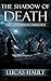 The Shadow of Death by Lucas Hault