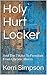 Holy Hurt Locker: And The 7 Keys To Freedom From Chronic Illness