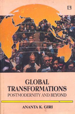 Global Transformations: Postmodernity and Beyond