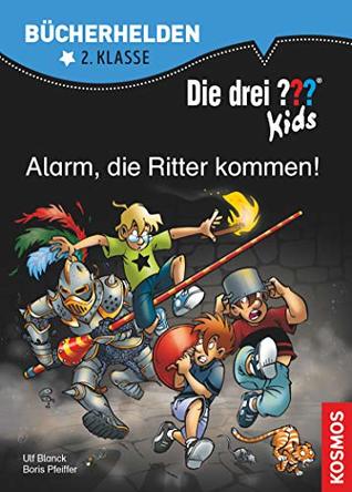 Die drei ??? Kids, Bücherhelden, Alarm, die Ritter kommen! (drei Fragezeichen Kids) (German Edition)