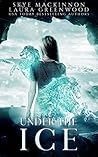 Under the Ice by Skye MacKinnon