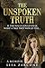 The Unspoken Truth A Memoir...