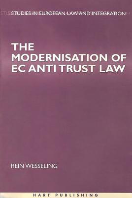 The Modernisation of EC Antitrust Law (Studies in European Law and Integration)