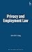 Privacy and Employment Law