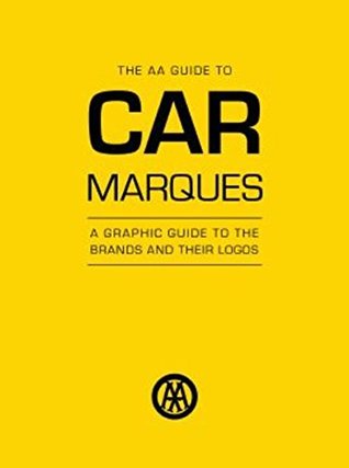 The AA Guide to Car Marques: A Graphic Guide to the Brands and their Logos (Hardcover)