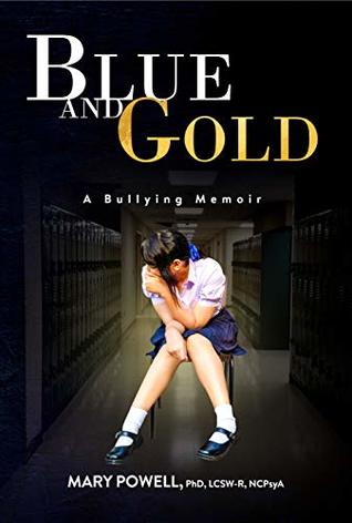Blue and Gold: A Bullying Memoir (Kindle Edition)