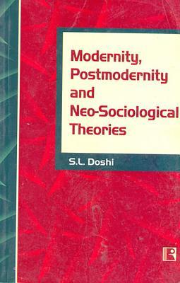 Modernity, Postmodernity and Neo-Sociological Theories