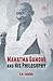 Mahatma Gandhi and His Philosophy