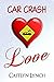 Car Crash Love