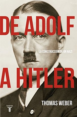 Portada de De Adolf a Hitler, de Thomas Weber