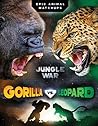Gorilla vs. Leopard: Jungle War (Epic Animal Matchups)