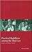 Practical Buddhism Among the Thai-Lao: Religion in the Making of a Region (5) (Kyoto Area Studies on Asia)