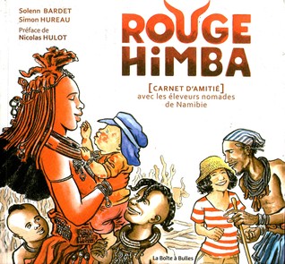 Rouge Himba : Carnet d'amitié avec les éleveurs nomades de Namibie (Paperback)