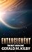Entanglement by Gerald M. Kilby