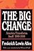 The Big Change: America Transforms Itself, 1900-50
