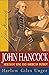 John Hancock: Merchant King...