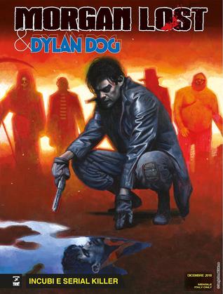 Morgan Lost & Dylan Dog n. 1: Incubi e serial killer