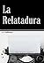 La Relatadura (Relatos nº 1...