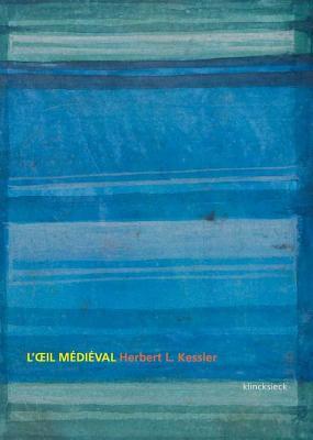 L'OEil médiéval (L'Esprit Et Les Formes) (French Edition)