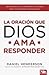 La oración que Dios ama res...