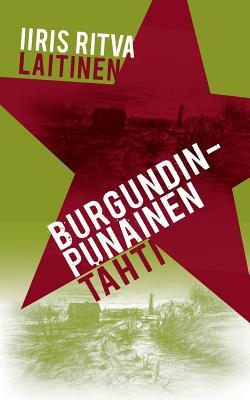 Burgundinpunainen tähti: Eräänlainen matkakertomus (Finnish Edition)