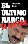 El último narco: su captura (Spanish Edition)