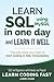 SQL: Learn SQL (Using MySQL) in One Day and Learn It Well. SQL for Beginners with Hands-On Project