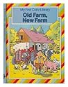 Old Farm, New Farm!