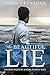 The Beautiful Lie : Finding...