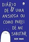 Diário de uma ansiosa ou como parei de me sabotar by Beth Evans