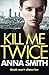 Kill Me Twice (Rosie Gilmour #7)