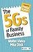The 5gs of Family Business