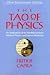 The Tao of Physics: An Exploration of the Parallels Between Modern Physics and Eastern Mysticism