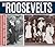 The Roosevelts