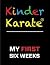 Kinder Karate My First Six ...